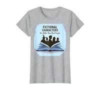 Les Personnages de Fiction sont Meilleurs Que Les Vrais Amateurs de Livres T-Shirt, Femme, Gris Chiné, XXL