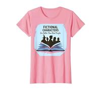 Les Personnages de Fiction sont Meilleurs Que Les Vrais Amateurs de Livres T-Shirt, Femme, Rose, S
