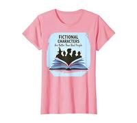 Les Personnages de Fiction sont Meilleurs Que Les Vrais Amateurs de Livres T-Shirt, Femme, Rose, XS