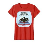 Les Personnages de Fiction sont Meilleurs Que Les Vrais Amateurs de Livres T-Shirt, Femme, Rouge, M