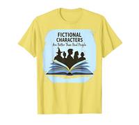 Les Personnages de Fiction sont Meilleurs Que Les Vrais Amateurs de Livres T-Shirt, Homme, Citron, L