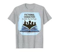 Les Personnages de Fiction sont Meilleurs Que Les Vrais Amateurs de Livres T-Shirt, Homme, Gris Chiné, L