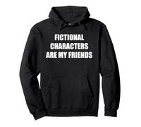 Les Personnages de Fiction sont Mes Amis Sweat à Capuche, Unisexe pour Adultes, Noir, M