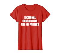 Les Personnages de Fiction sont Mes Amis T-Shirt, Femme, Rouge, L