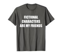 Les Personnages de Fiction sont Mes Amis T-Shirt, Homme, Asphalte, 4XL