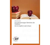 Les personnages féminins de voltaire - Ouanada-H - P.academiques Francophones - broché - Essai