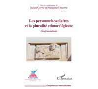 J. Garric – Les personnels scolaires et la pluralité ethnoreligieuse – Confrontations – Broché