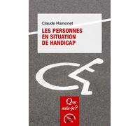 Les Personnes en situation de handicap - Claude Hamonet - Que Sais-Je - Poche - Etude