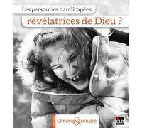 Les personnes handicapées révélatrices de Dieu ?