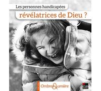 Les personnes handicapées révélatrices de Dieu ? - Collectif - Cld - broché - Essai