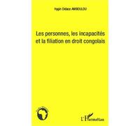Les Personnes, Les Incapacités Et La Fialiation En Droit Congolais