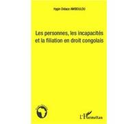 Les personnes, les incapacités et la fialiation en droit congolais - Hygin Didace Amboulou - L'harmattan - broché - Etude