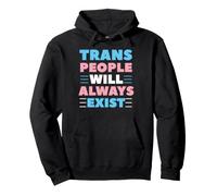 Les Personnes Trans existeront Toujours Sweat à Capuche