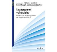 Les personnes vulnérables: Protection accompagnement des majeurs en difficulté