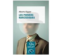 Les Pervers Narcissiques - Que Sais-Je 2e Édition Actualisée