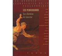 Les perversions, les chemins de traversé - les chemins de traverse - Béla Grunberger - Tchou - Livre