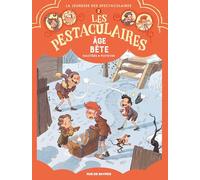 Les Pestaculaires T2 : Âge bête