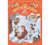 Les Pestaculaires T2 : Âge bête Arnaud Poitevin (Illustration), Régis Hautière (Auteur)