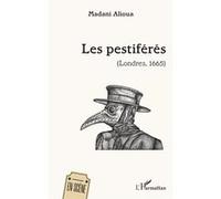 Madani Alioua – Les pestiférés – (Londres, 1665) – Broché
