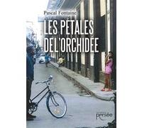 Les pétales de l'orchidée Pascal Fontaine (Auteur)