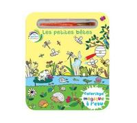 Les petites bêtes - Coloriage magique à l'eau + pinceau - Elisabeth Morais - Piccolia - cartonné - Livre-jeu