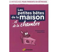 Les petites bêtes de la maison... et de la chambre