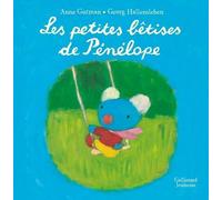Anne Gutman – Les petites bêtises de Pénélope – De 2 à 4 ans – Cartonné