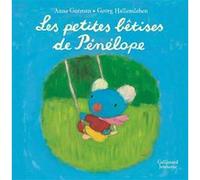 Les petites bêtises de Pénélope Anne Gutman (Auteur), Georg Hallensleben (Illustration)