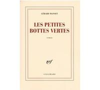 Gérard Manset – Les petites bottes vertes – Roman – Broché (Gallimard)