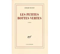 Gérard Manset – Les petites bottes vertes – Roman – Broché (Gallimard)
