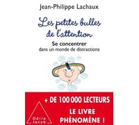 Les Petites Bulles De L'attention - Se Concentrer Dans Un Monde De Distractions