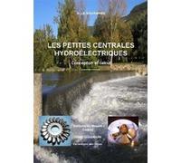 Les petites centrales hydroélectriques Désiré Le Gouriérès (Auteur)