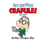 Les Petites Crapules : Arthur disque dur