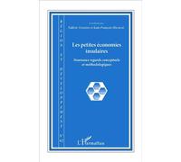 Les petites économies insulaires Nouveaux regards conceptuels et méthodologiques - Jean-François Hoarau - L'harmattan - broché - Revue