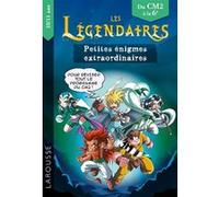 Les petites énigmes des LEGENDAIRES CM2-6ème François Lecellier (Auteur)