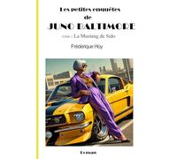 LES PETITES ENQUÊTES DE JUNO BALTIMORE: Tome 1 La Mustang de Sido