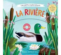 Les Petites explorateurs - La rivière Collectif (Auteur)