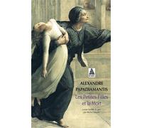 Les Petites Filles et la Mort - Alexandre Papadiamantis - Actes sud - Poche - Roman