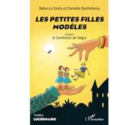 Les petites filles modèles: d'après la Comtesse de Ségur