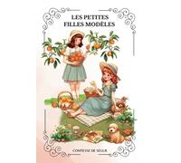 LES PETITES FILLES MODÈLES PAR LA COMTESSE DE SÉGUR:Illustrations de BERTALL ( French Edition)