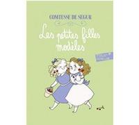 Les petites filles modèles Sophie Comtesse de Ségur (Auteur), Pénélope Bagieu (Illustration)