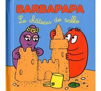 Les petites histoires de Barbapapa - Château de sable