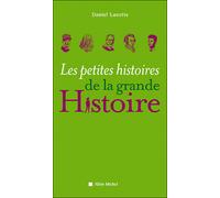Daniel Lacotte – Les Petites Histoires de la grande histoire – Etude – Broché