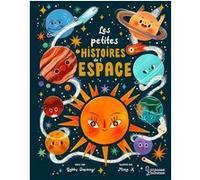 Gabby Dawnay – Les petites histoires de l'espace – Contes et légendes jeunesse – Cartonné