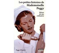 Les Petites Histoires De Mademoiselle Peggy - Brèves De Vies Ordinaires