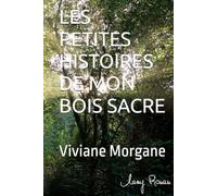 LES PETITES HISTOIRES DE MON BOIS SACRE