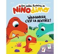 Les petites histoires de Nino Dino - Waaaargh, c'est la rentrée ! - Mim - Milan Eds - cartonné - Album jeunesse