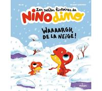 Les petites histoires de Nino Dino – Waaaargh, de la neige !