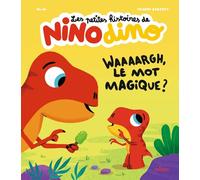 Les petites histoires de Nino Dino - Waaaargh, le mot magique ?