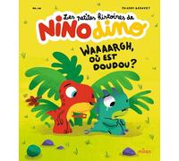 Les petites histoires de Nino Dino- Waaaargh, où est doudou ?